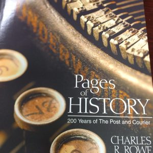 Pages of History:  200 Years of The Post & Courier